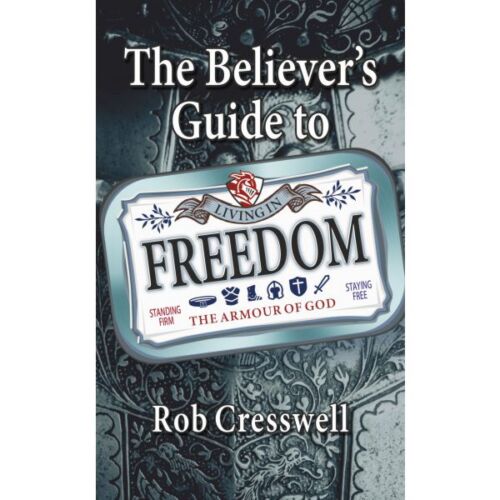 The Believer's Guide to Living in Freedom